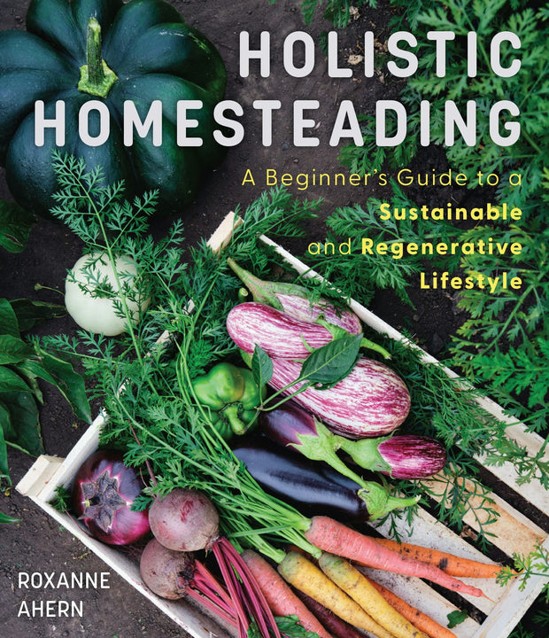 Cover image for Holistic Homesteading, isbn: 9781642509960
