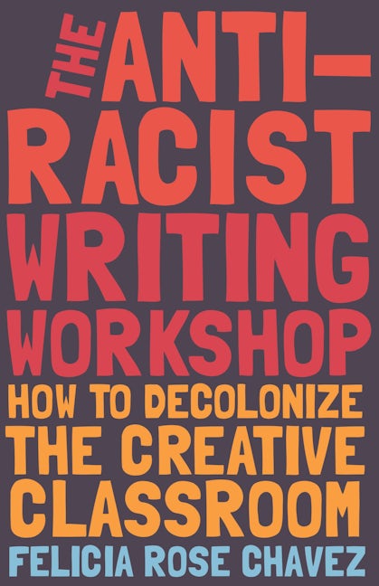 Book cover image for The Anti-Racist Writing Workshop ISBN: 9781642595321