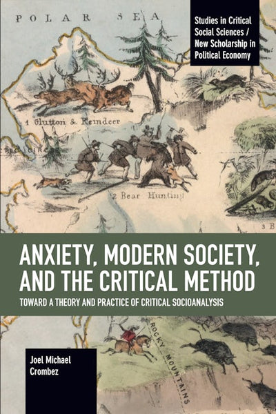 Anxiety, Modern Society, and the Critical Method