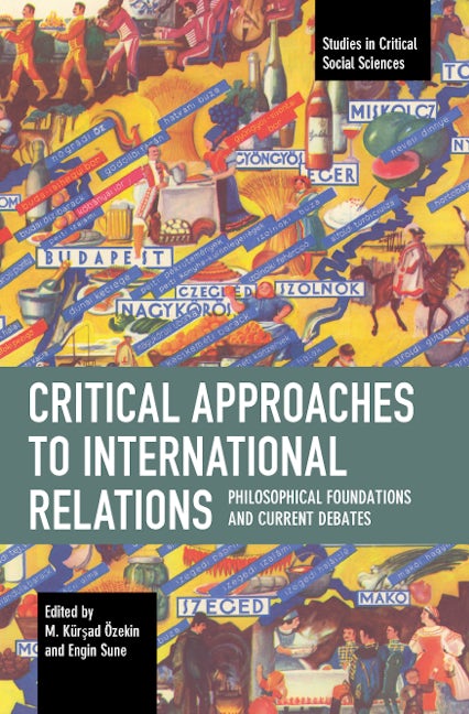 Critical Approaches to International Relations