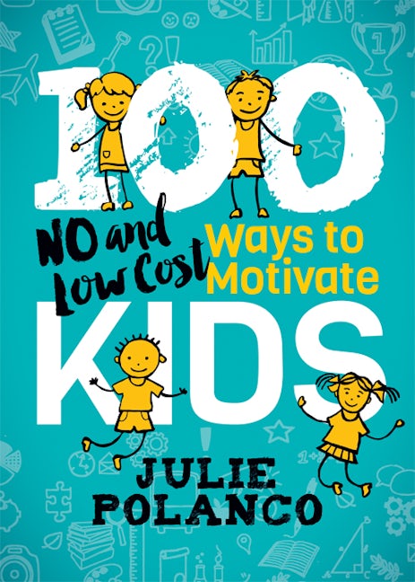 Book cover image for 100 Ways to Motivate Kids ISBN: 9781642791235