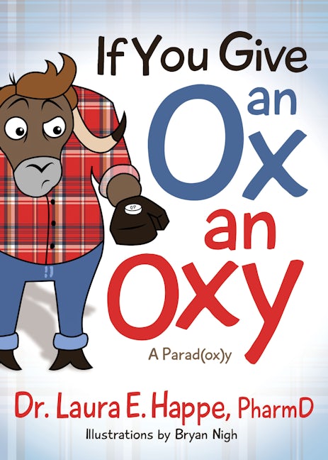 Book cover image for If You Give an Ox an Oxy ISBN: 9781642794281