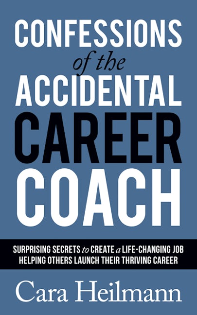 Book cover image for Confessions of the Accidental Career Coach ISBN: 9781642795912