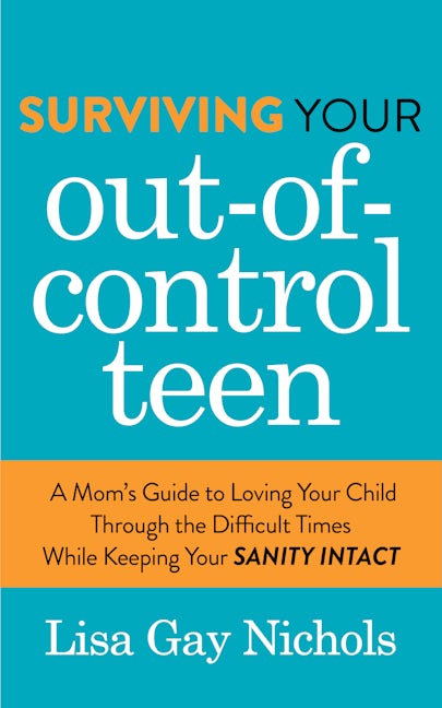 Book cover image for Surviving Your Out-of-Control Teen ISBN: 9781642797220