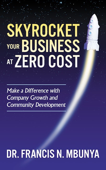 Book cover image for Skyrocket Your Business at Zero Cost ISBN: 9781642797954