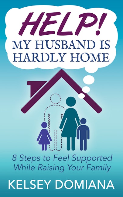 Book cover image for Help! My Husband is Hardly Home ISBN: 9781642799019