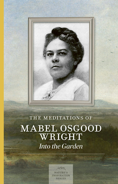 Cover image for The Meditations of Mabel Osgood Wright, isbn: 9781643591322