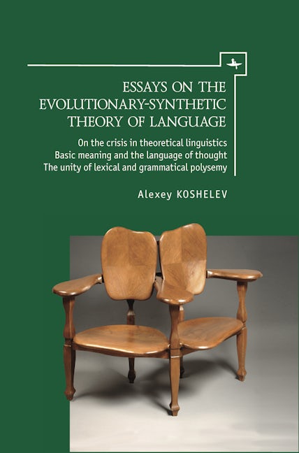 Essays on the Evolutionary-Synthetic Theory of Language