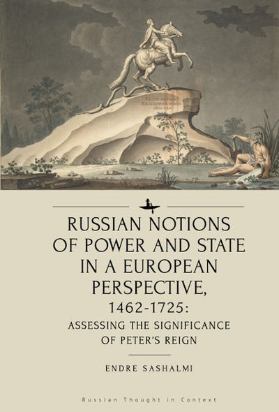 Russian Notions of Power and State in a European Perspective, 1462-1725