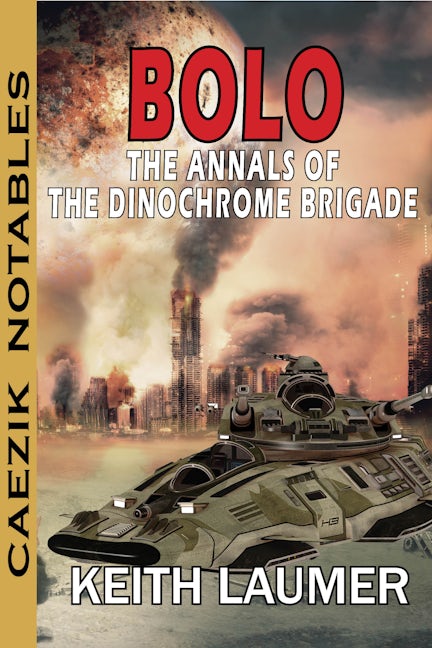 Book cover image for Bolo: Annals of the Dinochrome Brigade ISBN: 9781647100346
