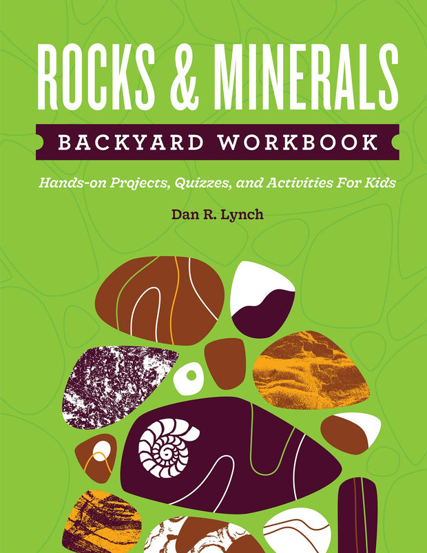 Cover image for Rocks & Minerals Backyard Workbook, isbn: 9781647551667