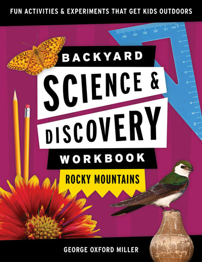 Cover image for Backyard Science & Discovery Workbook: Rocky Mountains, isbn: 9781647551728