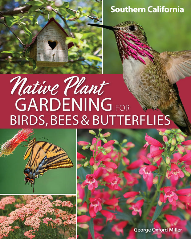 Cover image for Native Plant Gardening for Birds, Bees & Butterflies: Southern California, isbn: 9781647551919