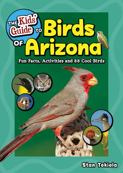 Cover image for The Kids' Guide to Birds of Arizona, isbn: 9781647552084