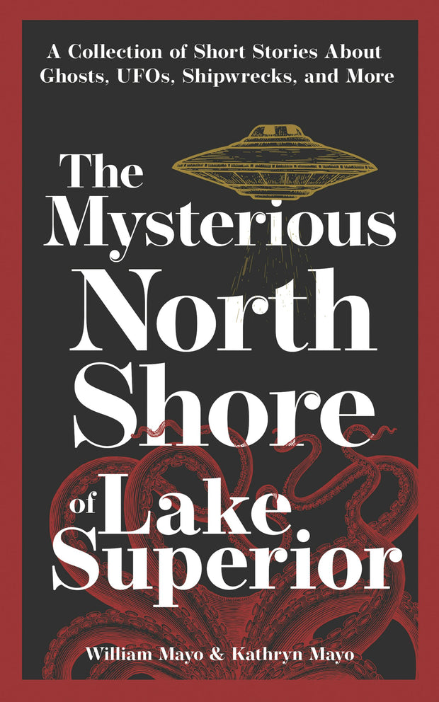 Cover image for The Mysterious North Shore of Lake Superior, isbn: 9781647553227