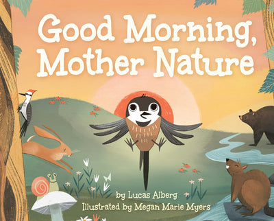 Cover image for Good Morning, Mother Nature, isbn: 9781647553418