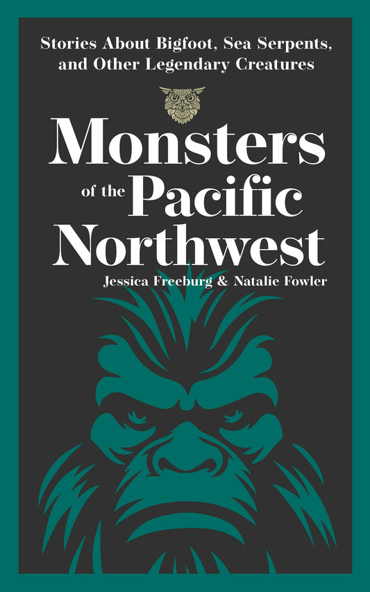Monsters of the Pacific Northwest