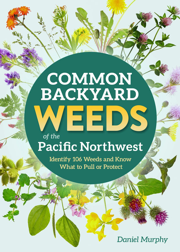 Cover image for Common Backyard Weeds of the Pacific Northwest, isbn: 9781647555733