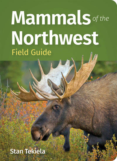 Cover image for Mammals of the Northwest Field Guide, isbn: 9781647555931