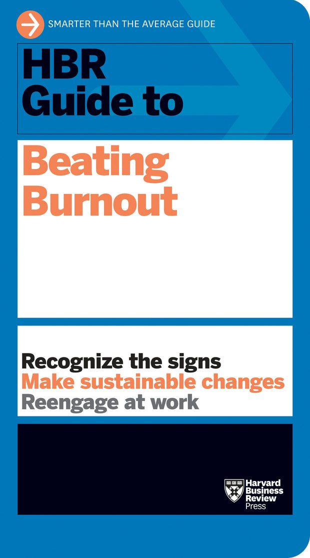 Cover image for HBR Guide to Beating Burnout, isbn: 9781647820015