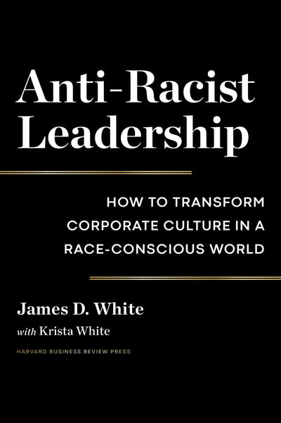 Cover image for Anti-Racist Leadership, isbn: 9781647821975