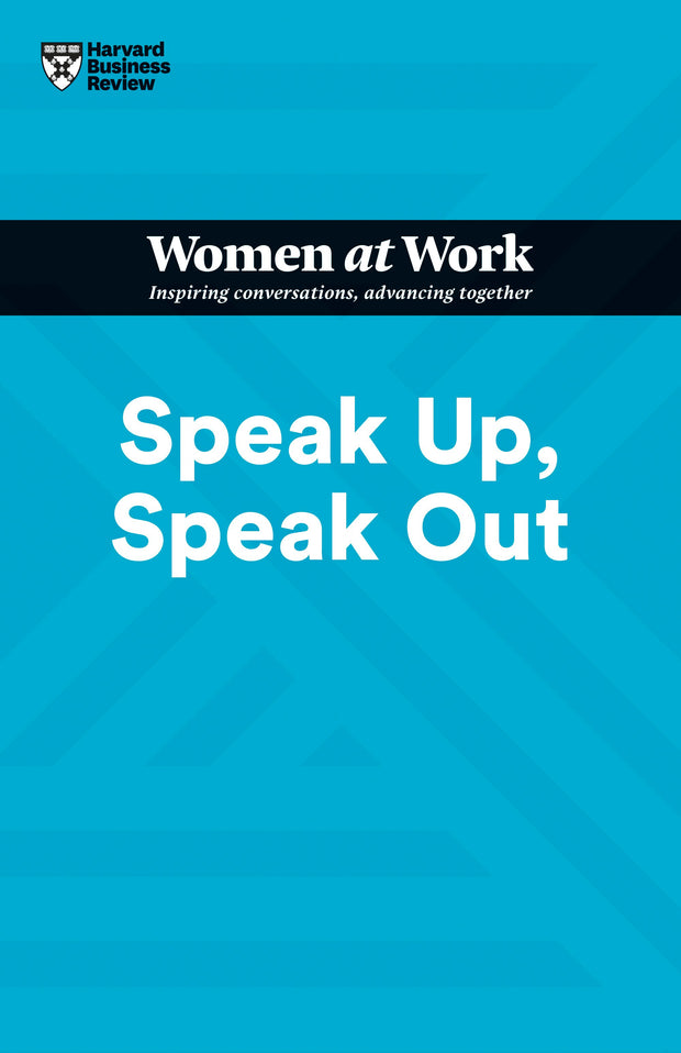Cover image for Speak Up, Speak Out (HBR Women at Work Series), isbn: 9781647822224