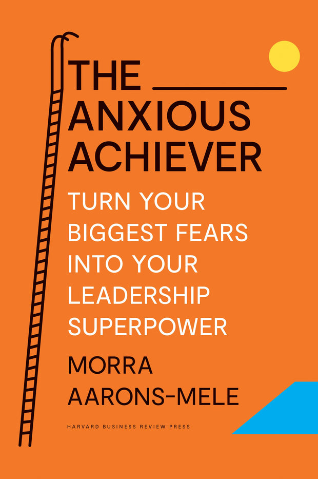 Cover image for The Anxious Achiever, isbn: 9781647822545