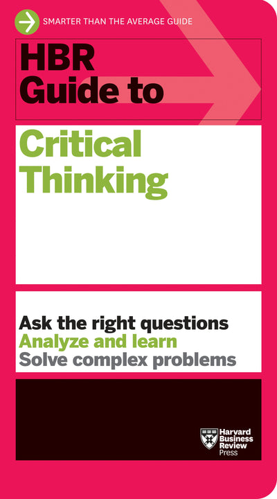 Cover image for HBR Guide to Critical Thinking, isbn: 9781647824464