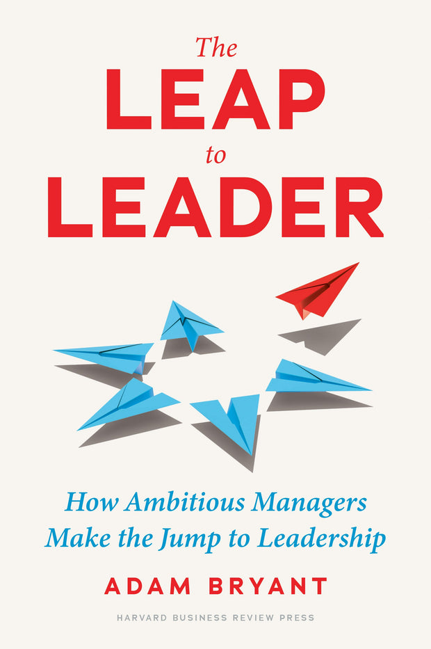Cover image for The Leap to Leader, isbn: 9781647824891