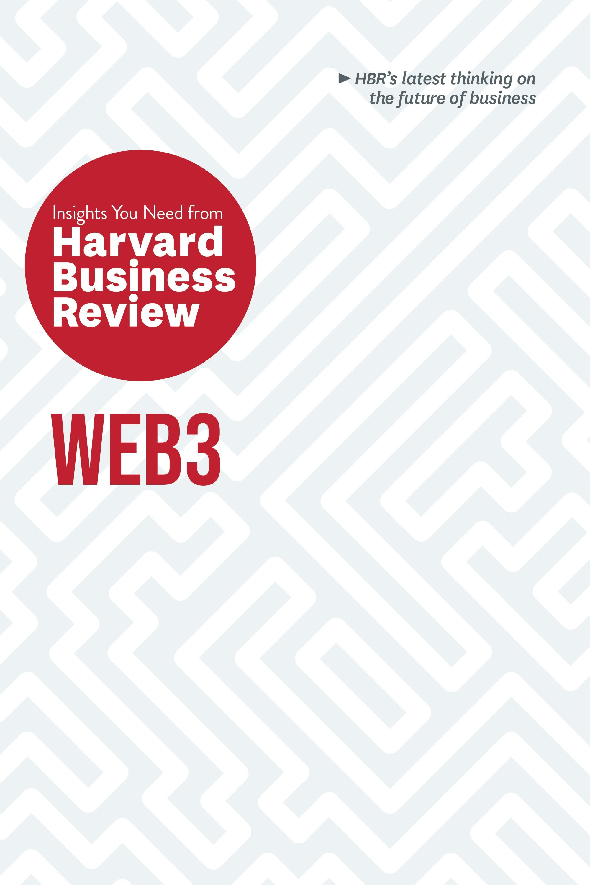 Book cover image for Web3: The Insights You Need from Harvard Business Review ISBN: 9781647824983