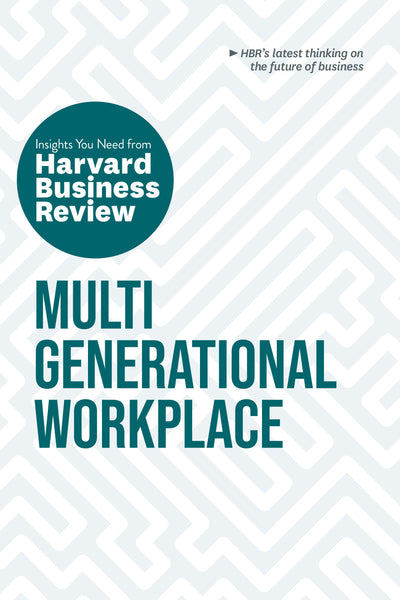 Cover image for Multigenerational Workplace: The Insights You Need from Harvard Business Review, isbn: 9781647825003