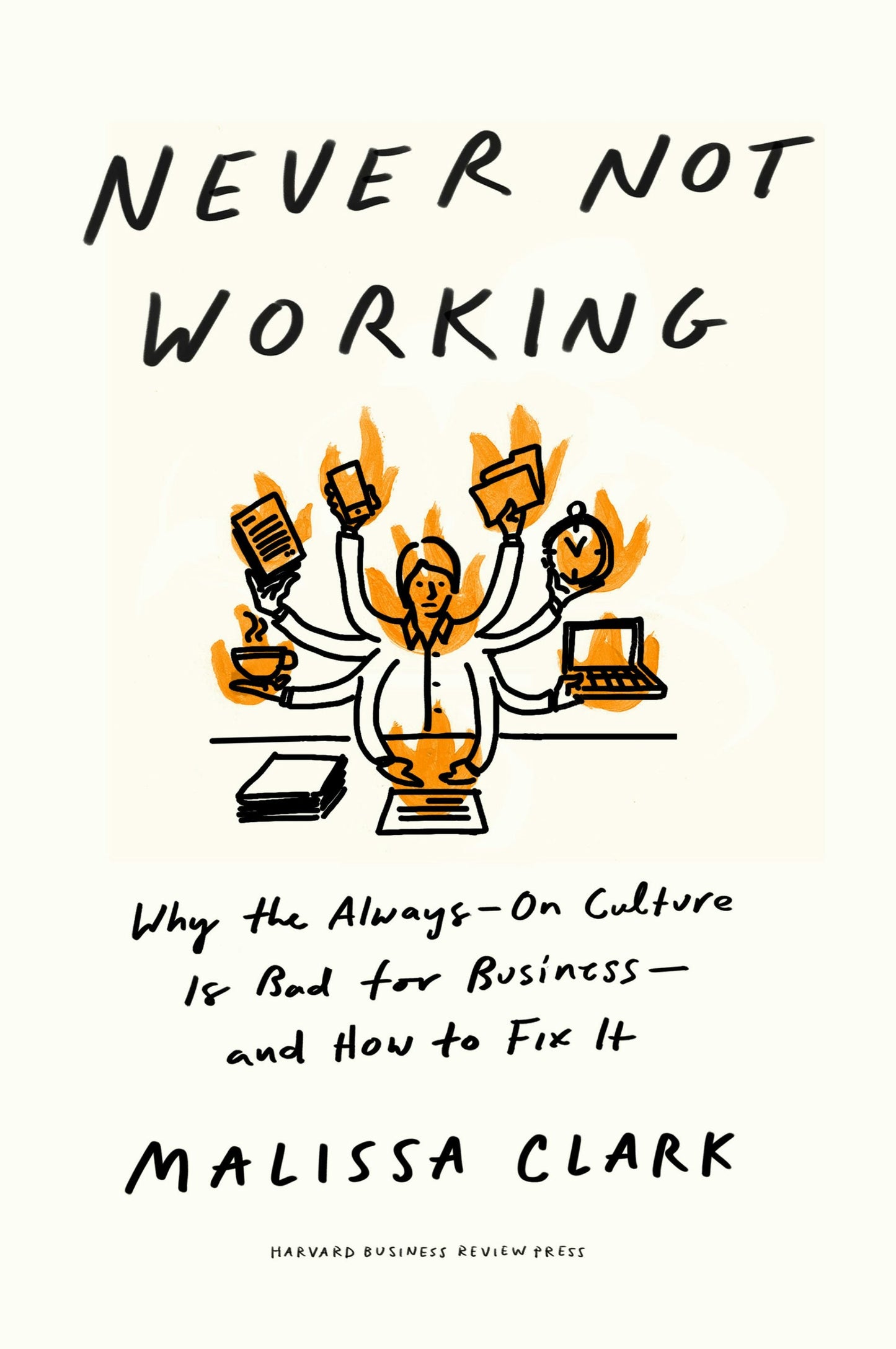 Book cover image for Never Not Working ISBN: 9781647825102