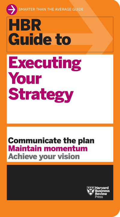 Cover image for HBR Guide to Executing Your Strategy, isbn: 9781647825157