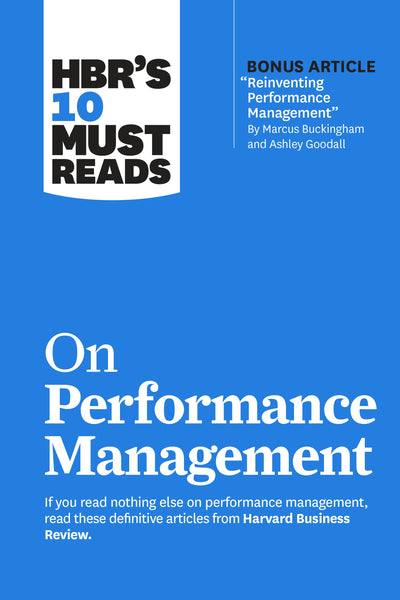 Cover image for HBR's 10 Must Reads on Performance Management, isbn: 9781647825218