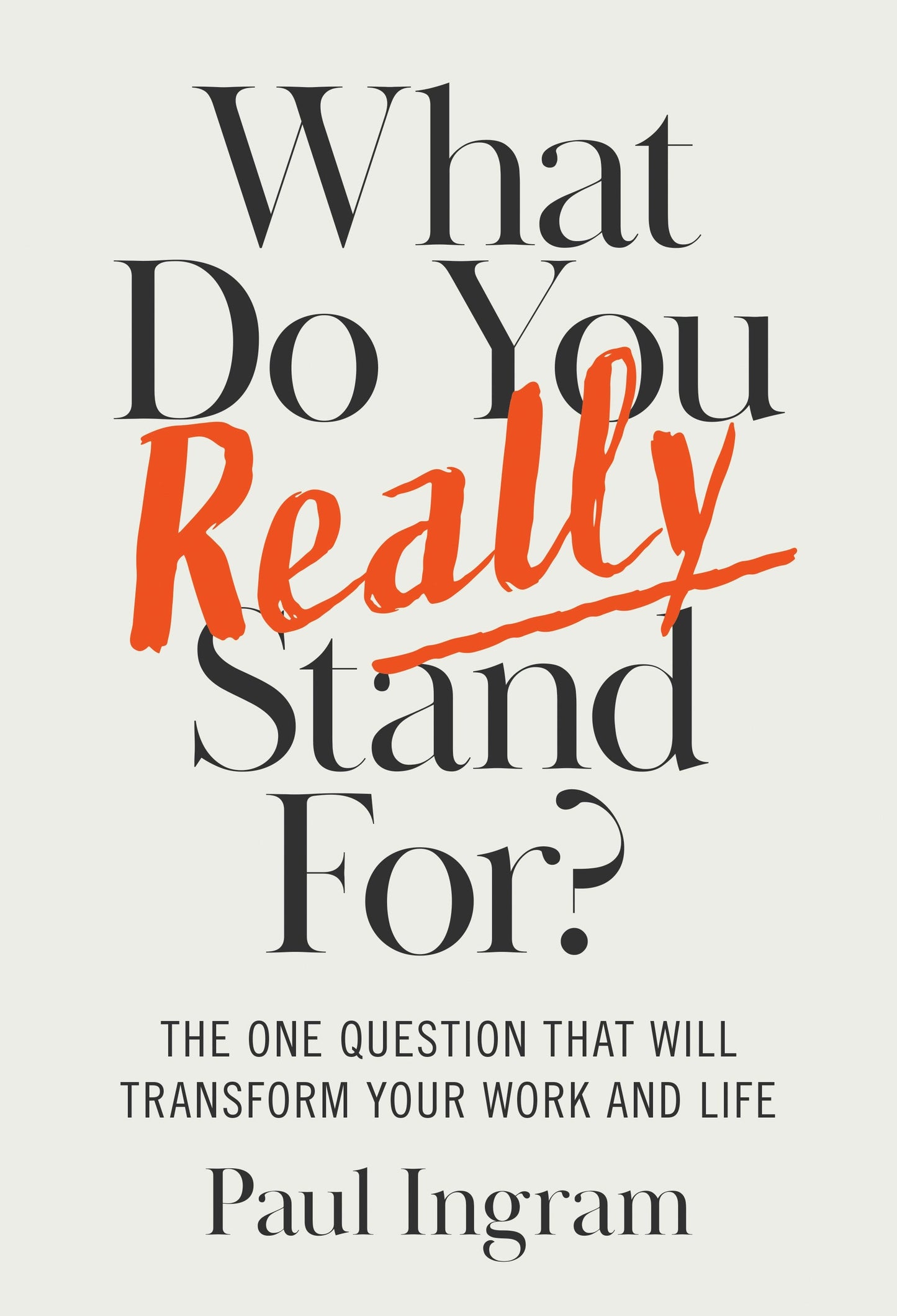 Book cover image for What Do You Really Stand For? ISBN: 9781647827663