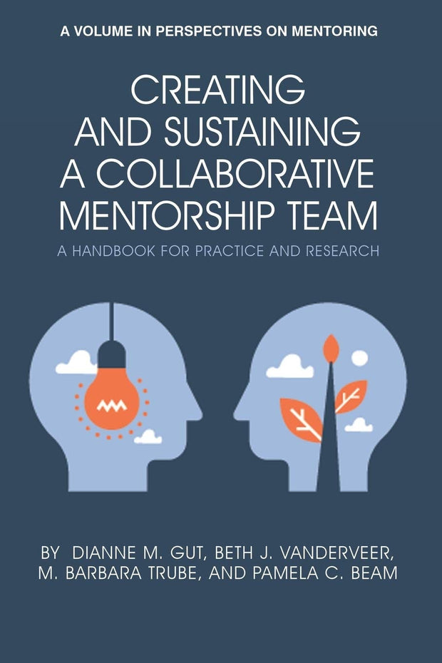 Cover image for Creating and Sustaining a Collaborative Mentorship Team, isbn: 9781648021008