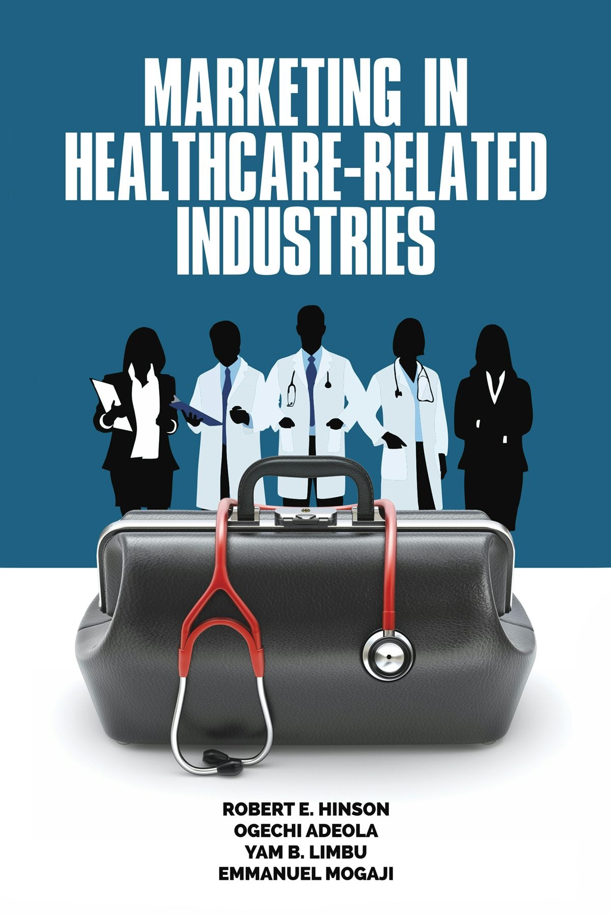 Book cover image for Marketing in Healthcare-Related Industries ISBN: 9781648021077