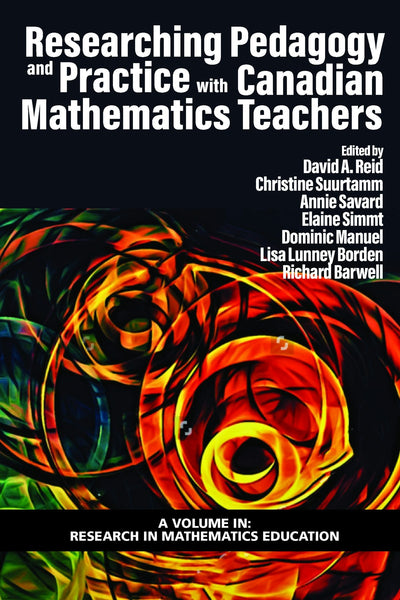 Cover image for Researching Pedagogy and Practice with Canadian Mathematics Teachers, isbn: 9781648021374