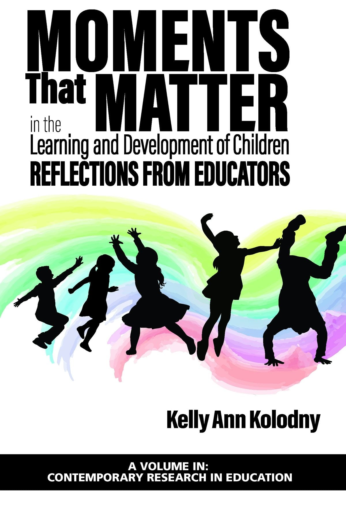 Book cover image for Moments That Matter in the Learning and Development of Children ISBN: 9781648021985