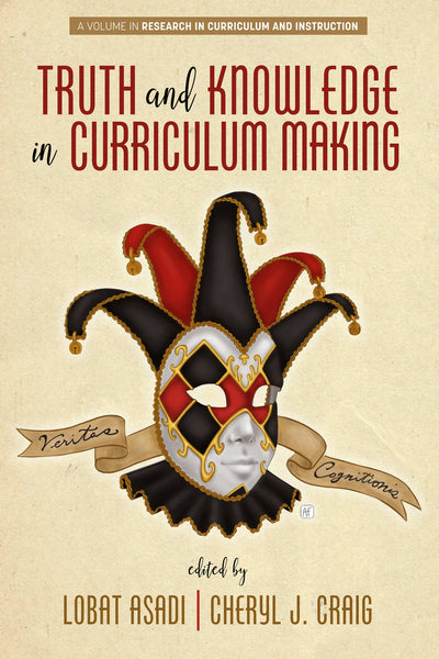 Cover image for Truth and Knowledge in Curriculum Making, isbn: 9781648023262