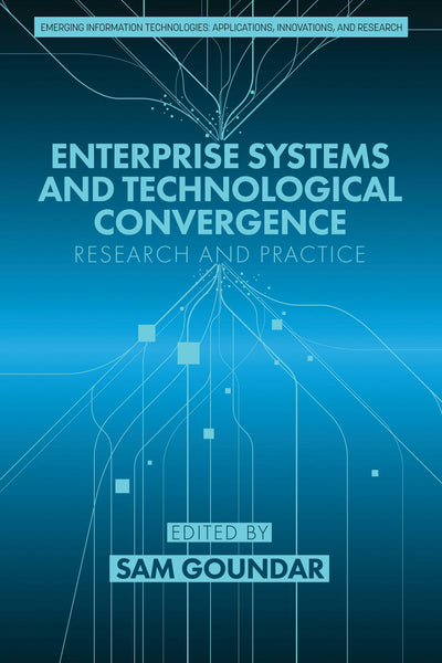 Cover image for Enterprise Systems and Technological Convergence, isbn: 9781648023422