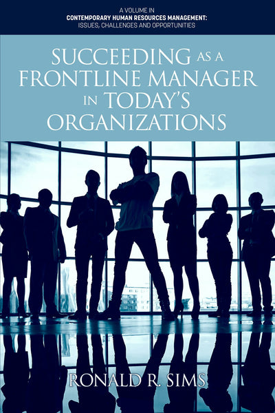 Cover image for Succeeding as a Frontline Manager in Today's Organizations, isbn: 9781648023644