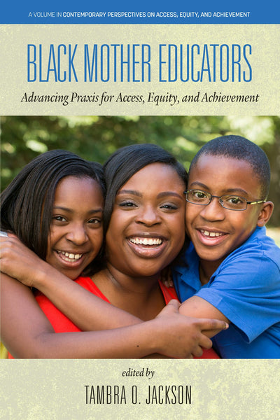 Cover image for Black Mother Educators, isbn: 9781648024047