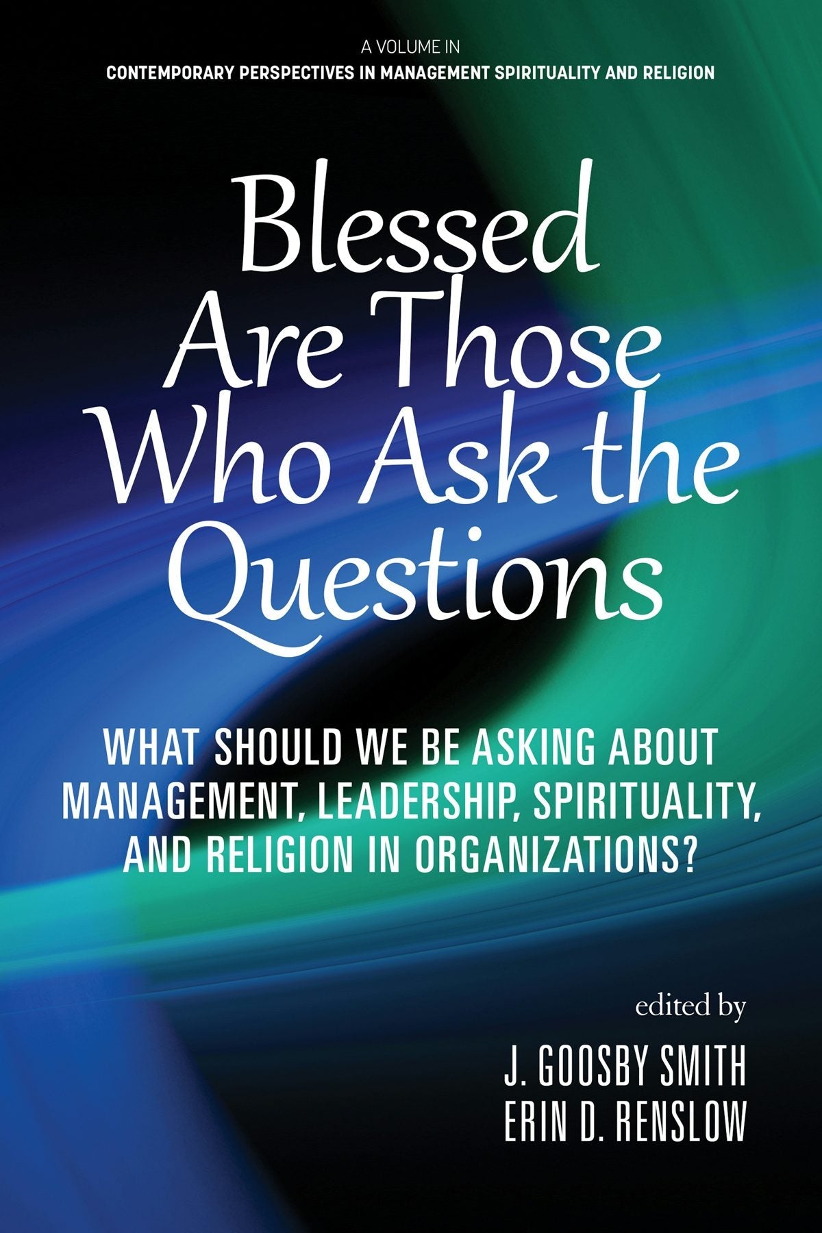 Book cover image for Blessed are Those Who Ask the Questions ISBN: 9781648024306