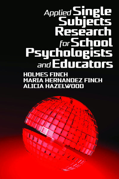Cover image for Applied Single Subjects Research for School Psychologists and Educators, isbn: 9781648024948