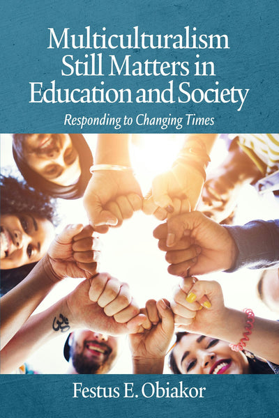 Cover image for Multiculturalism Still Matters in Education and Society, isbn: 9781648025525