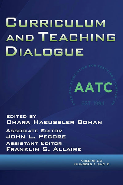 Cover image for Curriculum and Teaching Dialogue Vol 23 Issue 1 & 2, isbn: 9781648026232