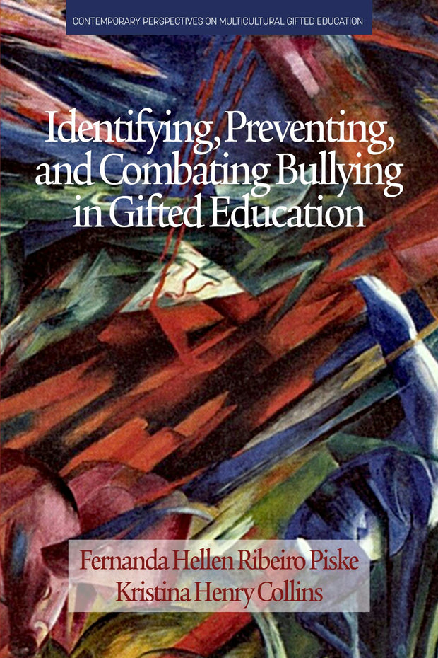 Cover image for Identifying, Preventing and Combating Bullying in Gifted Education, isbn: 9781648028595