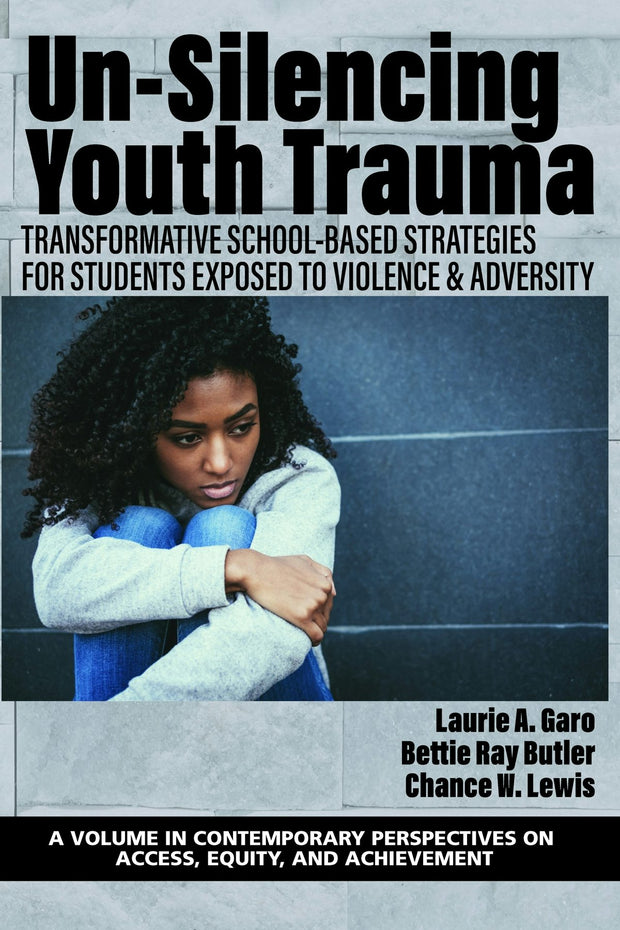 Cover image for Un-Silencing Youth Trauma, isbn: 9781648028786