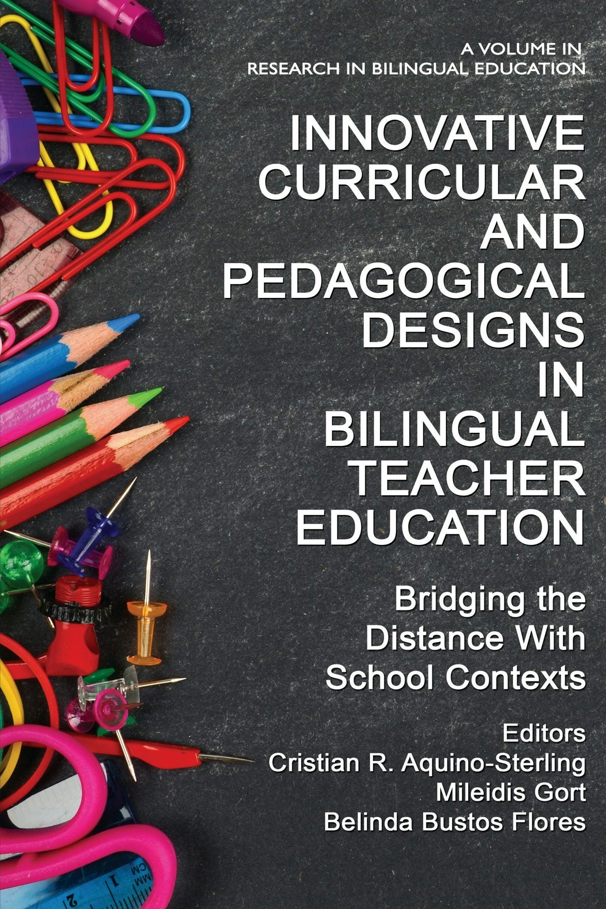 Book cover image for Innovative Curricular and Pedagogical Designs in Bilingual Teacher Education ISBN: 9781648028946